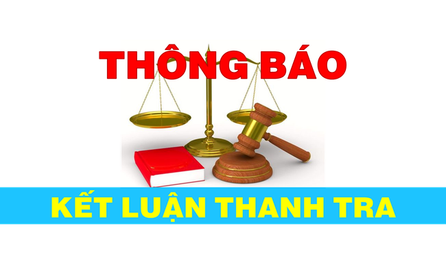 THÔNG BÁO Công khai Kết luận thanh tra số 01/KL-TTr, ngày 07 tháng 6 năm 2024 của Chánh Thanh tra huyện Kon Plông