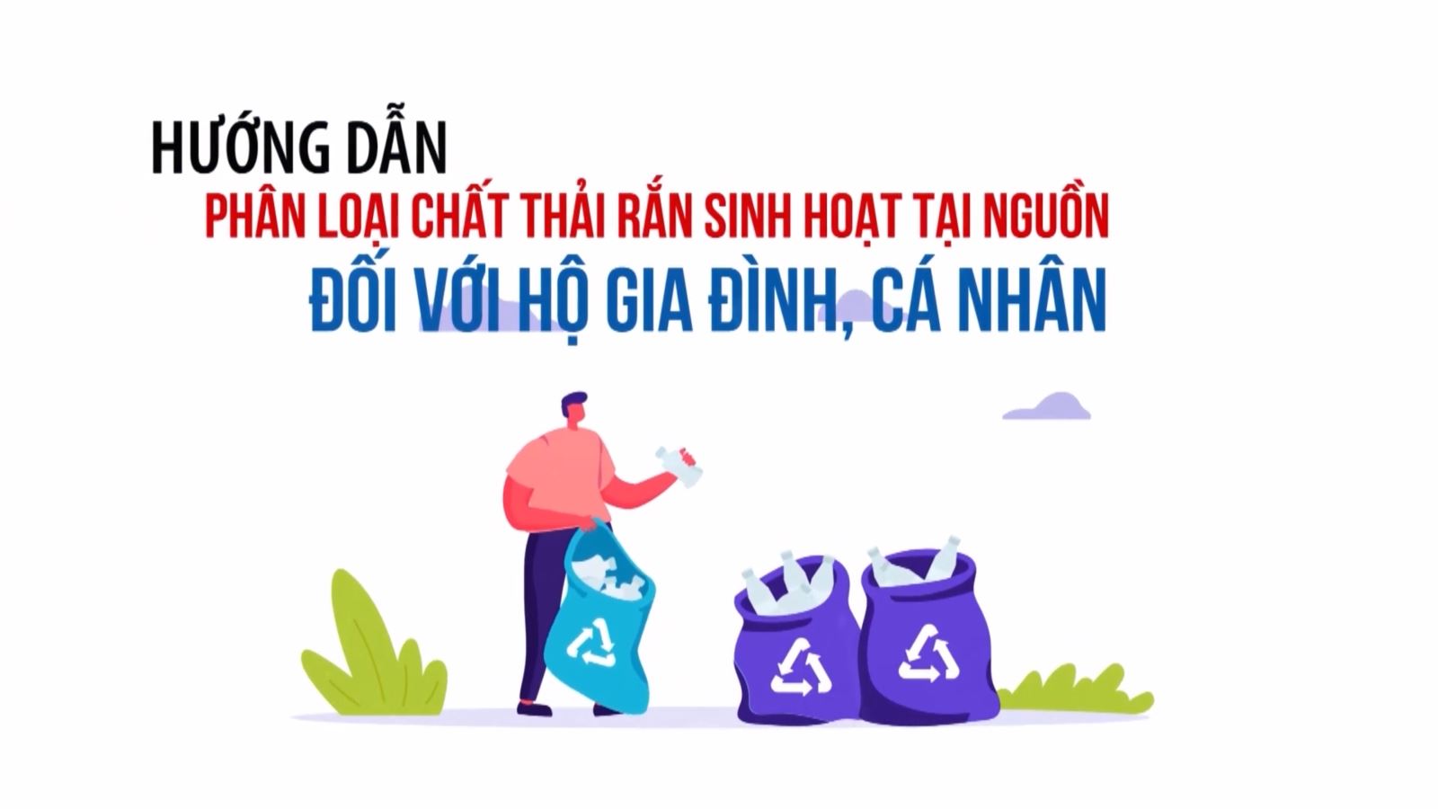 HƯỚNG DẪN PHÂN LOẠI CHẤT THẢI RẮN SINH HOẠT TẠI NGUỒN ĐỐI VỚI HỘ GIA ĐÌNH, CÁ NHÂN